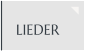 LIEDER