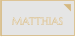 MATTHIAS