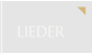 LIEDER