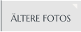 ÄLTERE FOTOS