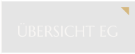 ÜBERSICHT EG
