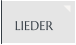 LIEDER