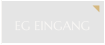 EG EINGANG