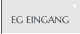 EG EINGANG