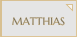 MATTHIAS