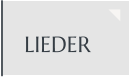 LIEDER