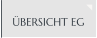 ÜBERSICHT EG