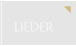 LIEDER