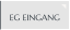 EG EINGANG