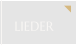 LIEDER