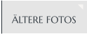 ÄLTERE FOTOS