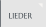 LIEDER