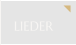 LIEDER