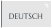 DEUTSCH