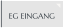 EG EINGANG