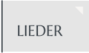 LIEDER