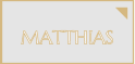 MATTHIAS