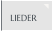 LIEDER