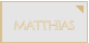 MATTHIAS