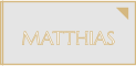 MATTHIAS